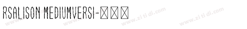 RSAlison MediumVersi字体转换